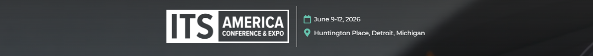ITS (Intelligent Transportation Society) of America Conference and Expo
